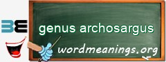 WordMeaning blackboard for genus archosargus